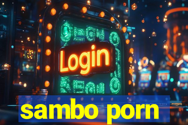 sambo porn